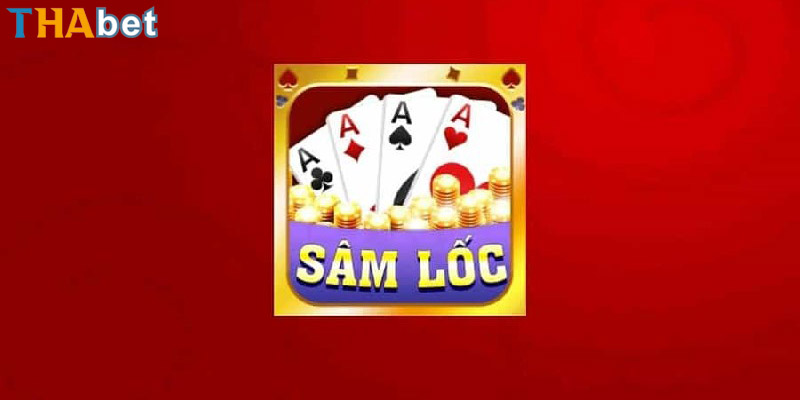 cách chơi sâm lốc thabet